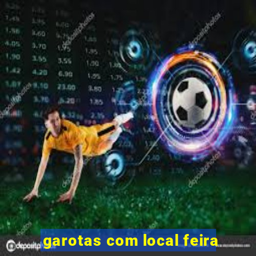 garotas com local feira